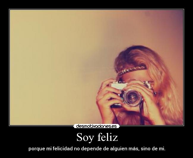Soy feliz -