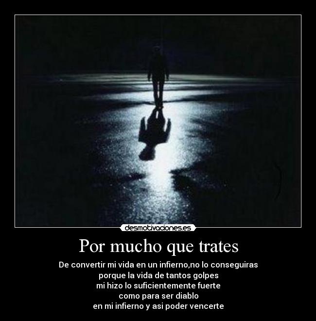 Por mucho que trates -