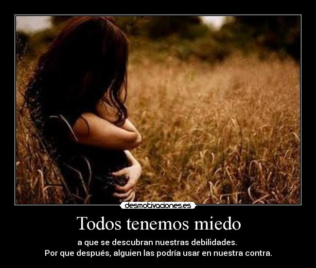 Todos tenemos miedo -