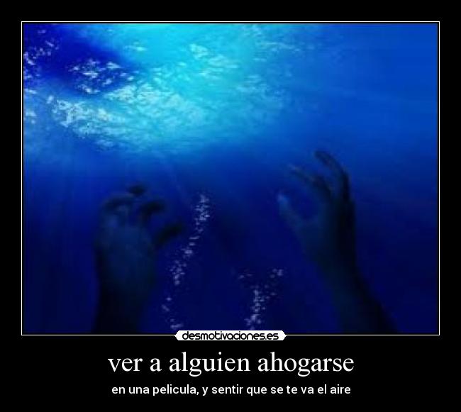 ver a alguien ahogarse -