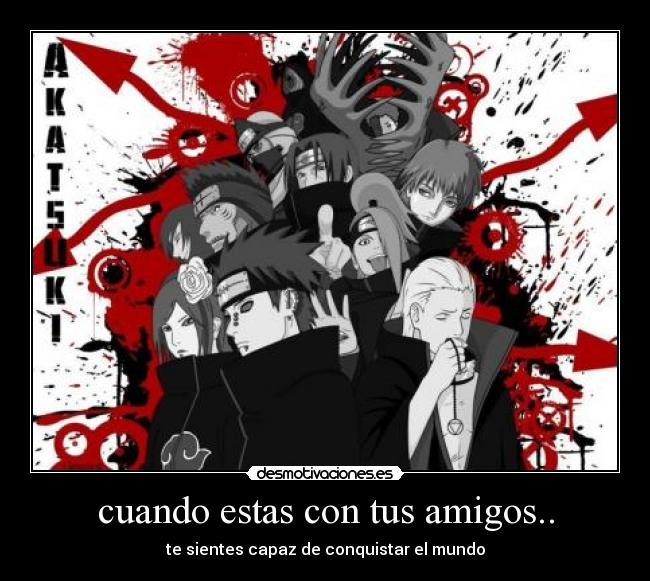 cuando estas con tus amigos.. - 