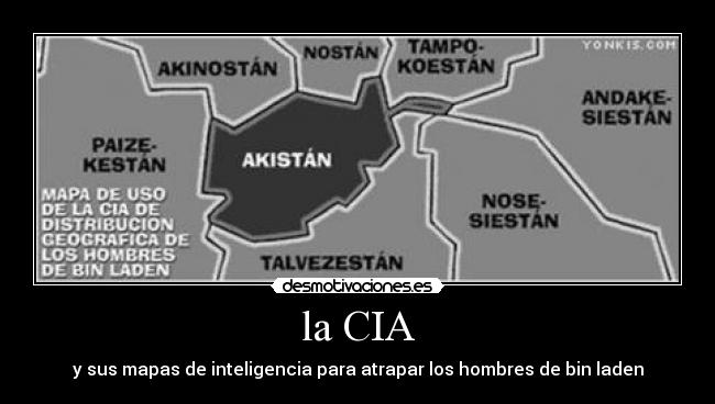 la CIA - y sus mapas de inteligencia para atrapar los hombres de bin laden