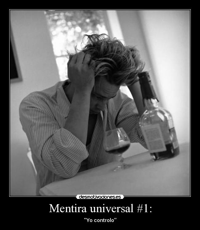 Mentira universal #1: - Yo controlo