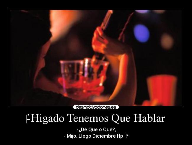 -Higado Tenemos Que Hablar -