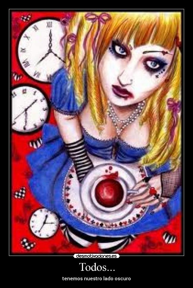 Todos... - tenemos nuestro lado oscuro