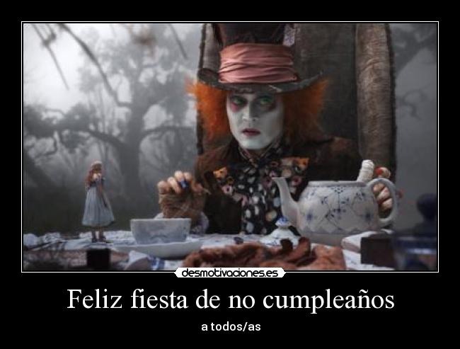Feliz fiesta de no cumpleaños -