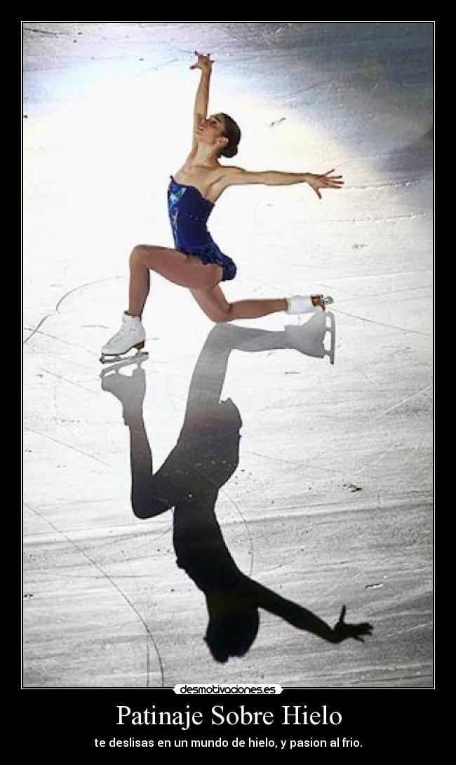 Patinaje Sobre Hielo - te deslisas en un mundo de hielo, y pasion al frio.