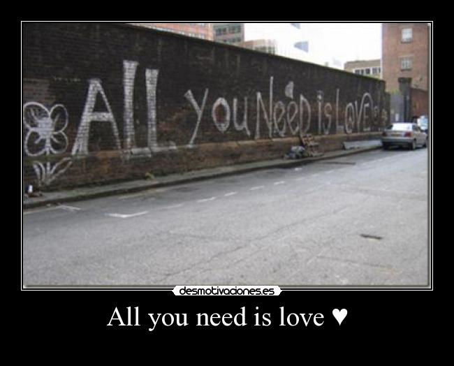 All you need is love ♥ - 