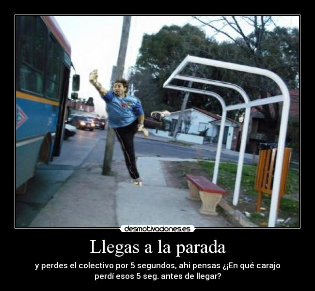 Llegas a la parada - 