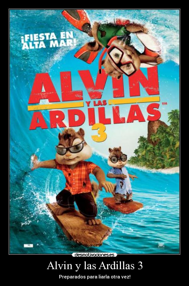 Alvin y las Ardillas 3 - Preparados para liarla otra vez!