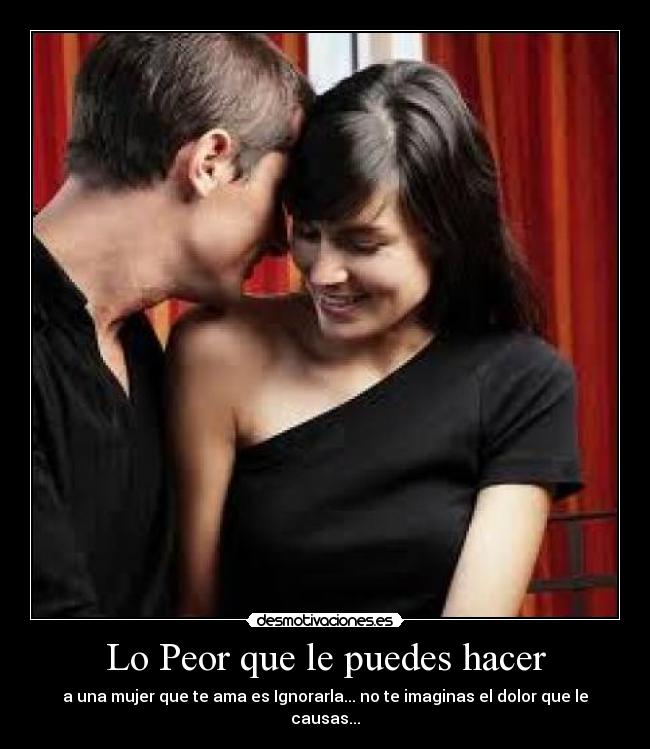 Lo Peor que le puedes hacer - 