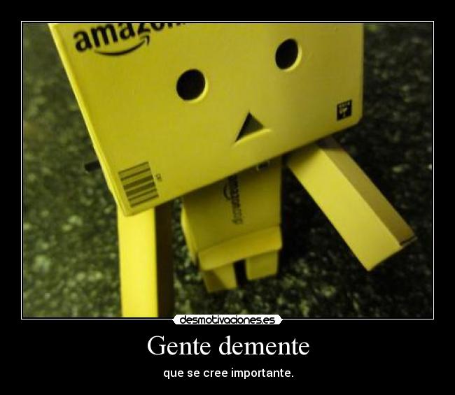 Gente demente - 