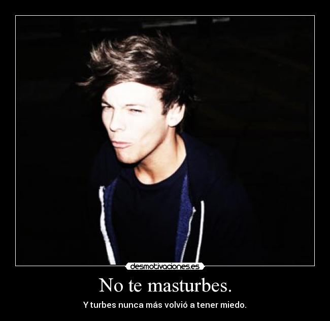 No te masturbes. -