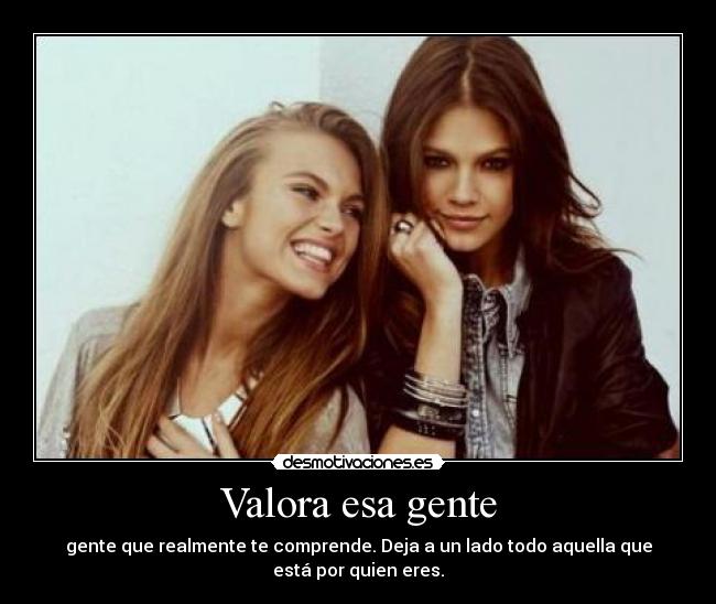 Valora esa gente -