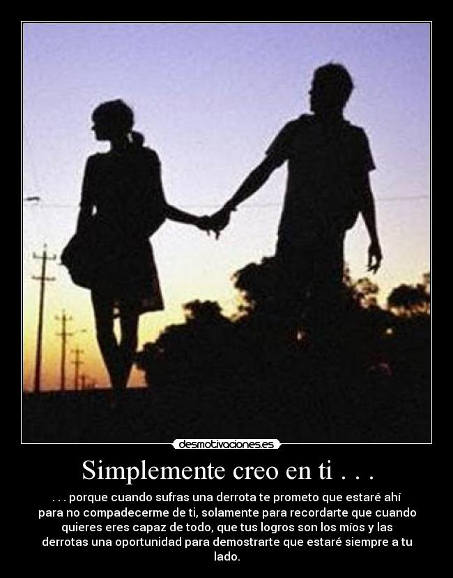 Simplemente creo en ti . . . -