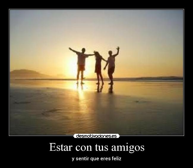 Estar con tus amigos - 