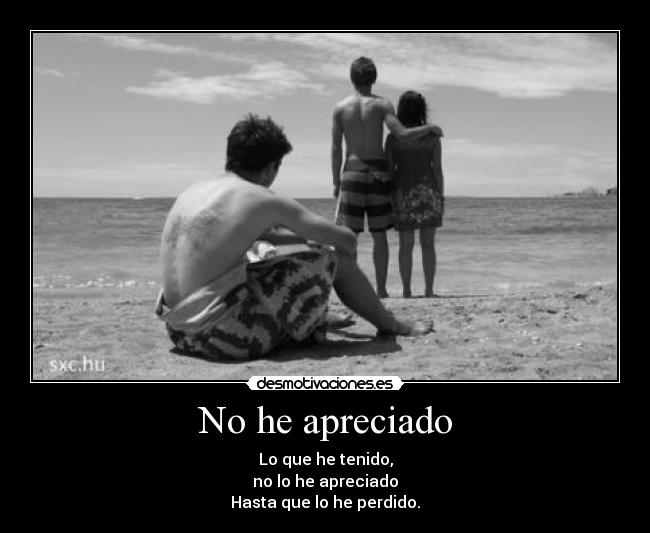No he apreciado -