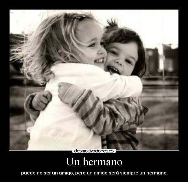 Un hermano -