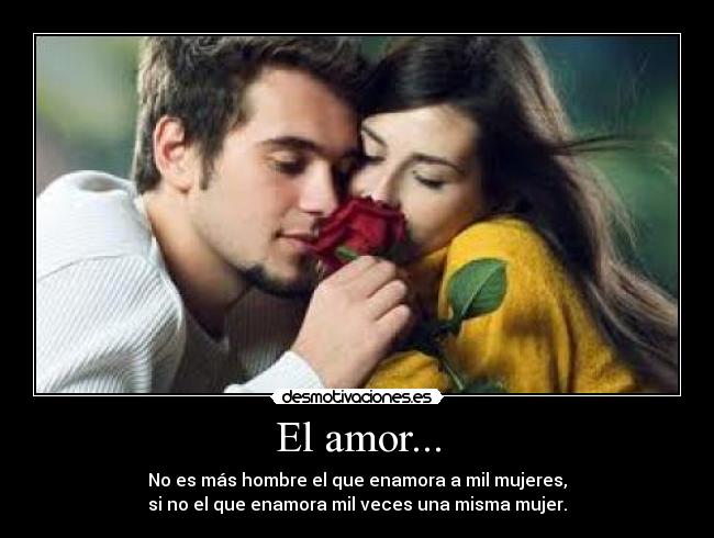 El amor... -