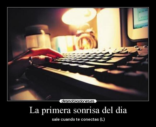 La primera sonrisa del dia - 