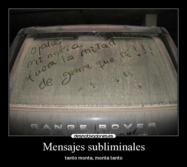 Mensajes subliminales - tanto monta, monta tanto