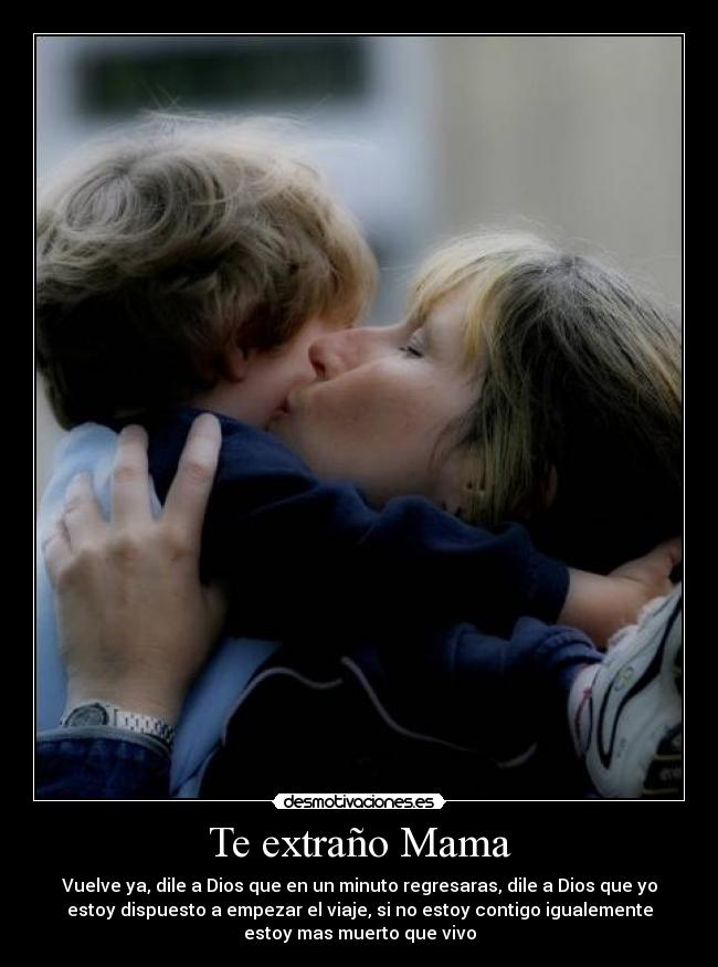 Te extraño Mama - 