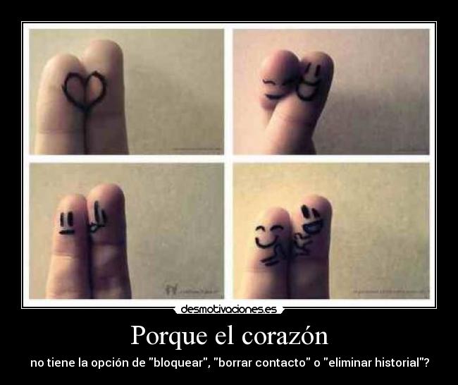 Porque el corazón - no tiene la opción de bloquear, borrar contacto o eliminar historial?