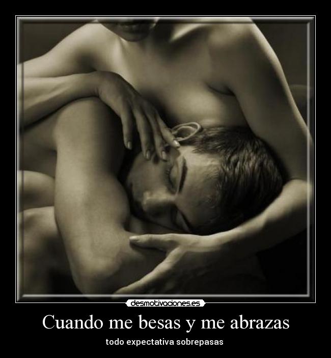 Cuando me besas y me abrazas - 