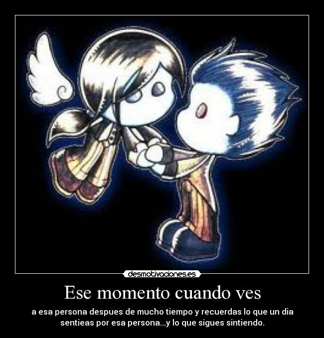 Ese momento cuando ves -