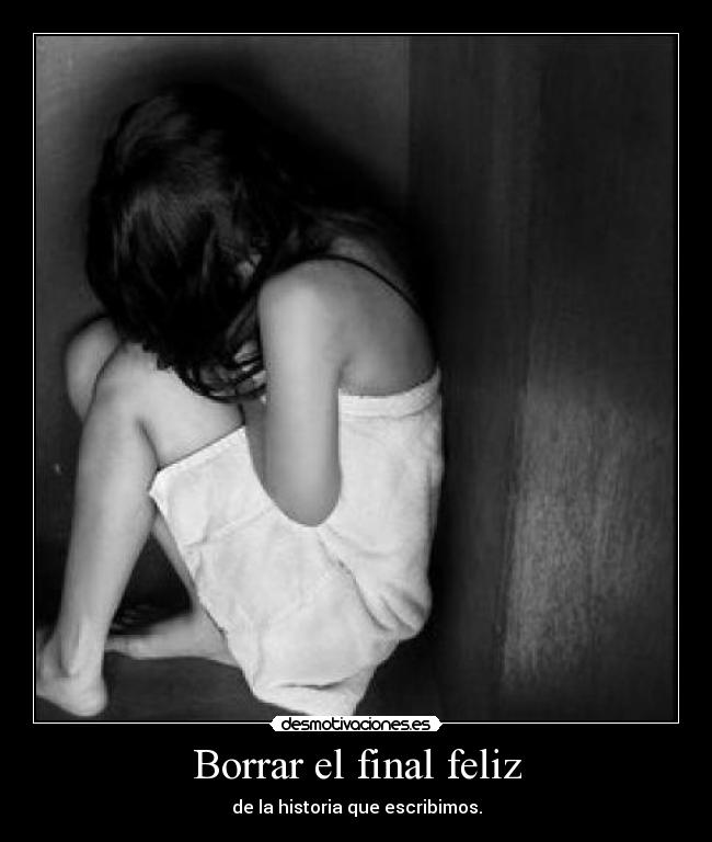 Borrar el final feliz -
