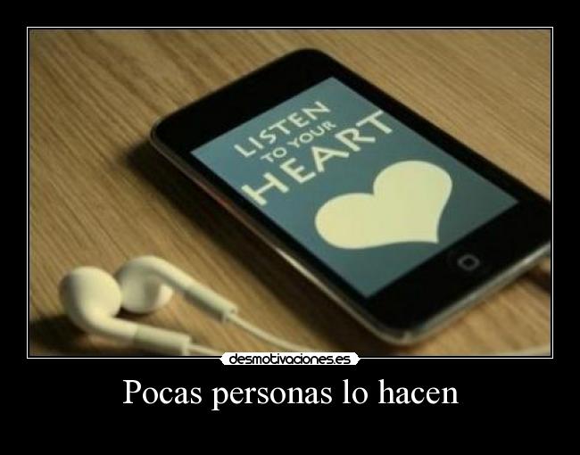 Pocas personas lo hacen -