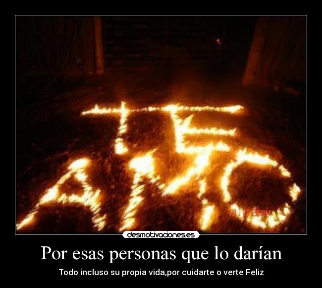 Por esas personas que lo darían -