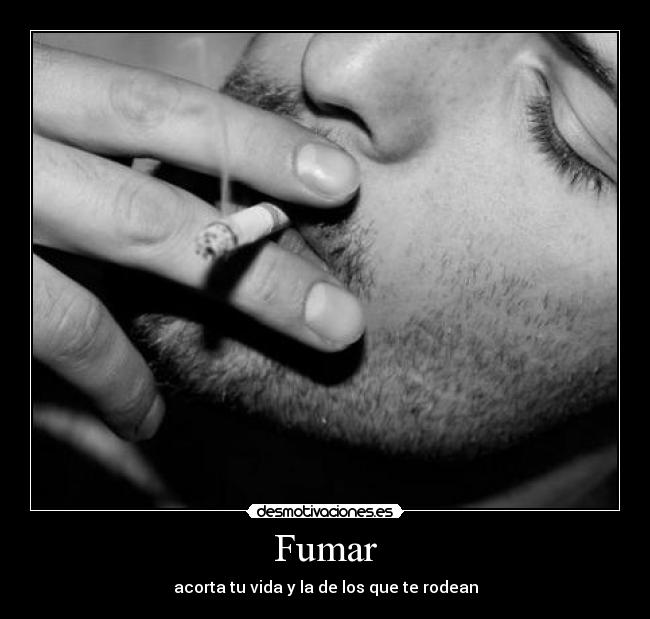 Fumar - acorta tu vida y la de los que te rodean