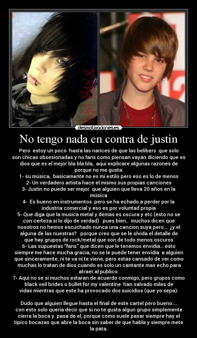 No tengo nada en contra de justin - 