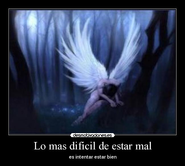 Lo mas dificil de estar mal - 