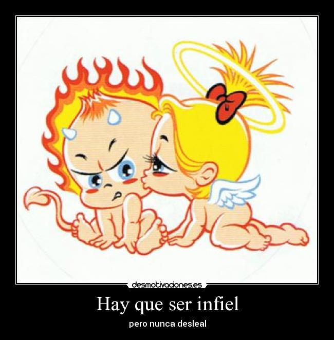 Hay que ser infiel - pero nunca desleal