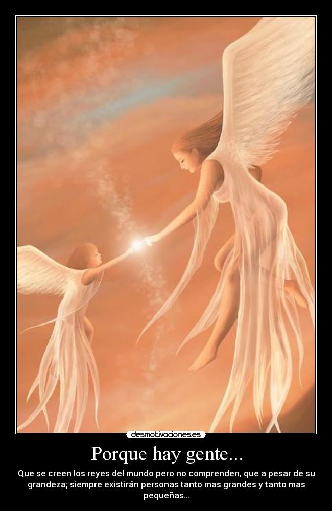 Porque hay gente... -