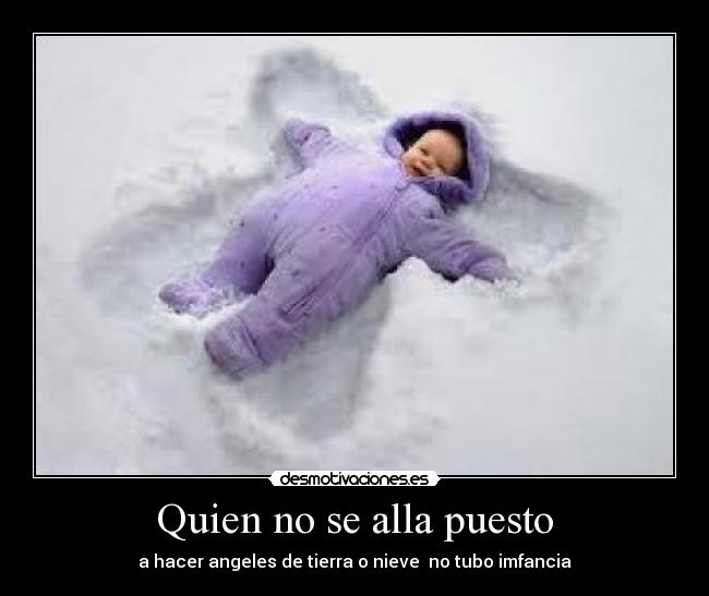 Quien no se alla puesto -