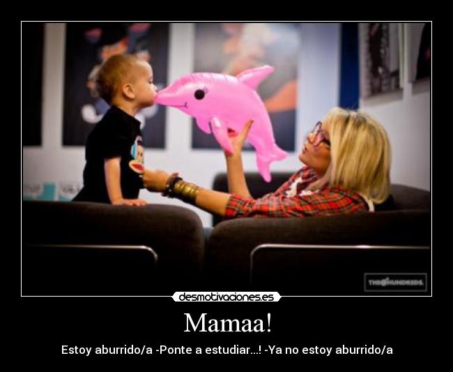 carteles mamaaa desmotivaciones
