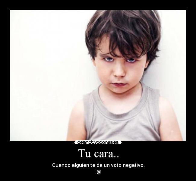 Tu cara.. - 