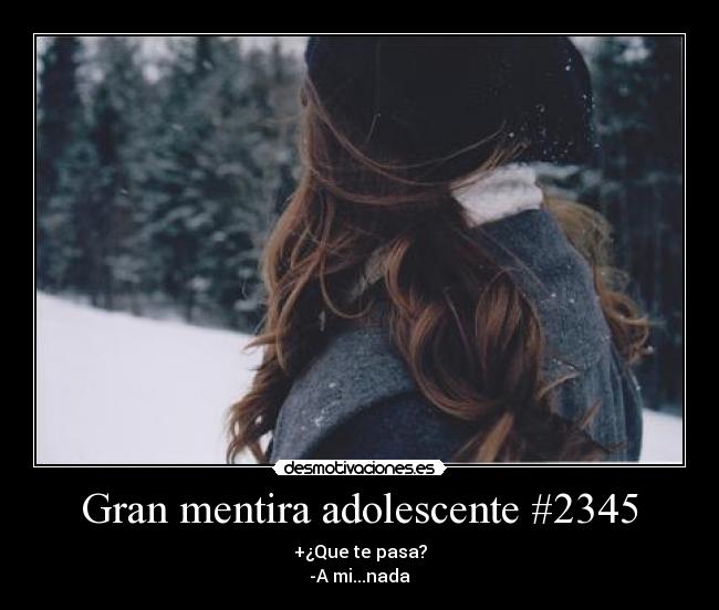 Gran mentira adolescente #2345 -