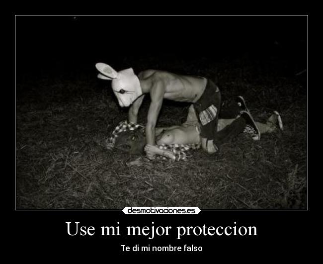 Use mi mejor proteccion -