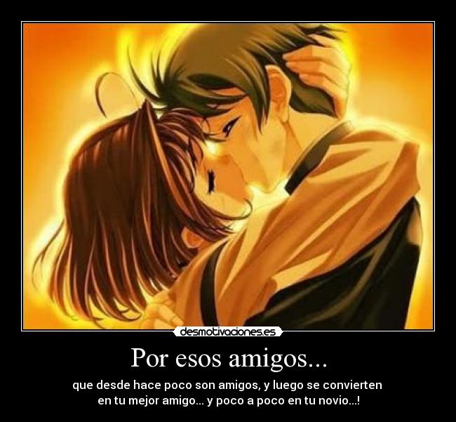 Por esos amigos... - 