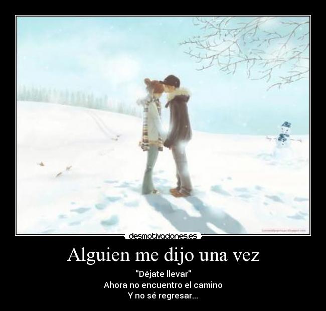 Alguien me dijo una vez -