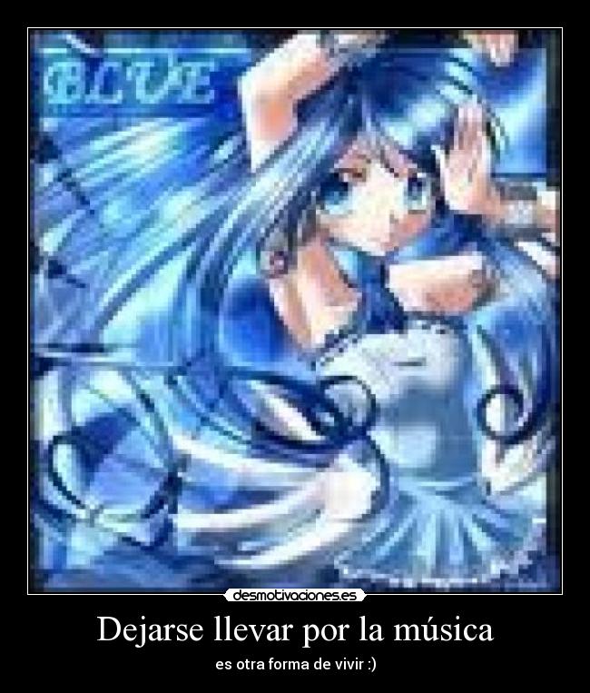 Dejarse llevar por la música -