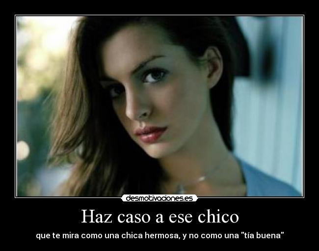 Haz caso a ese chico - 