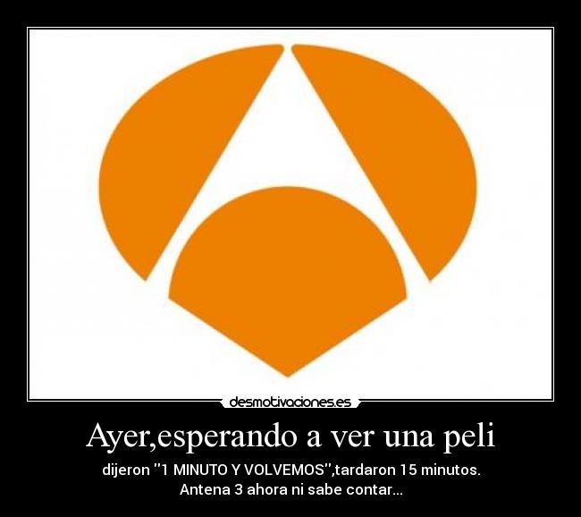Ayer,esperando a ver una peli - 