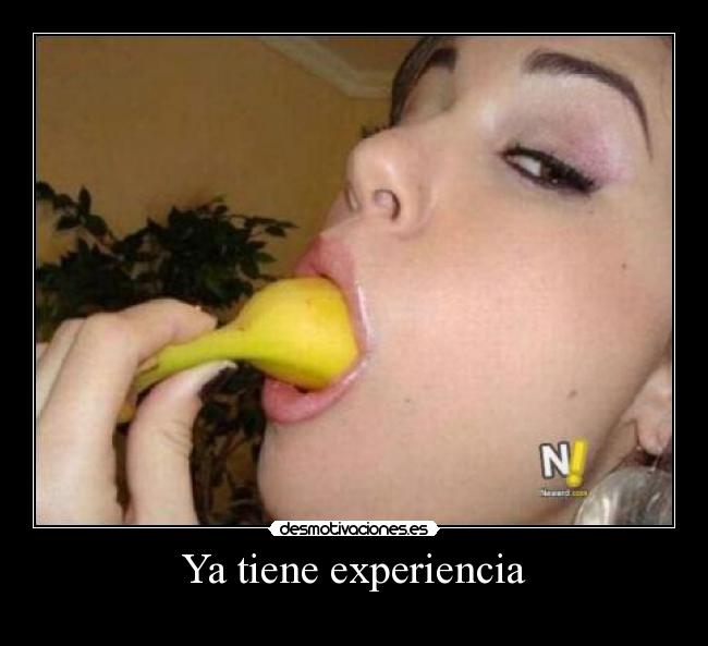 Ya tiene experiencia -