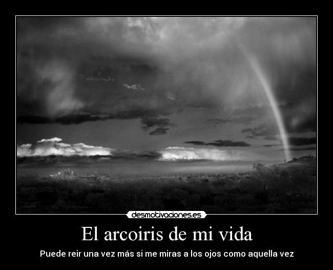El arcoiris de mi vida - 