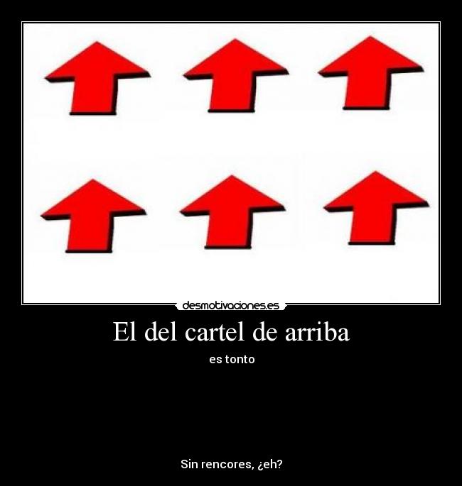 El del cartel de arriba - 